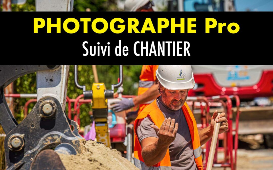 Photographe dans le Suivi de Chantier pour les Entreprises du TP et BTP